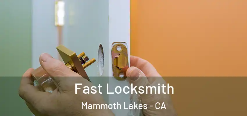  Fast Locksmith Mammoth Lakes - CA