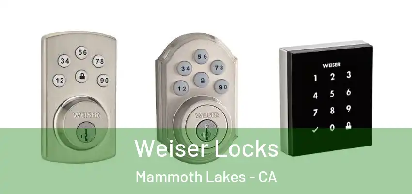  Weiser Locks Mammoth Lakes - CA